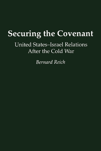 Бумажная книга «Securing the Covenant: United States-Israel Relations After the Cold War», автор Бернард Райх - фото №1