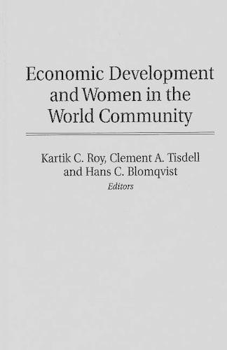 Паперова книга «Economic Development and Women in the World Community», авторів Клемент А. Тісделл, Ганс К. Блумквіст, Картік Рой - фото №1