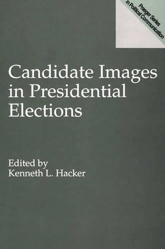 Бумажная книга «Candidate Images in Presidential Elections», автор Кеннет Л. Хакер - фото №1