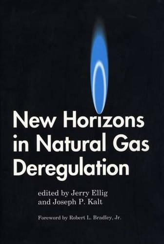Паперова книга «New Horizons in Natural Gas Deregulation», авторів Джером Р. Елліг, Джозеф П. Калт - фото №1