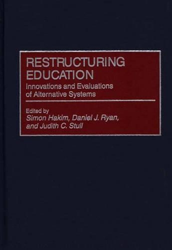 Паперова книга «Restructuring Education: Innovations and Evaluations of Alternative Systems», авторів Даніель Райан, Джудіт К. Сталл, Саймон Хакім - фото №1