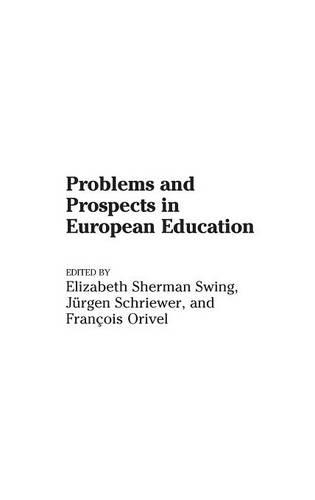 Бумажная книга «Problems and Prospects in European Education», авторов Элизабет С. Свинг, Франсуа Оривель, Юрген Шривер - фото №1