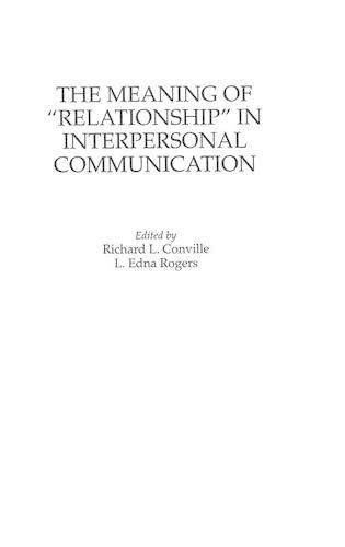 Паперова книга «The Meaning of Relationship in Interpersonal Communication», авторів Л. Една Роджерс, Річард Л. Конвілл - фото №1