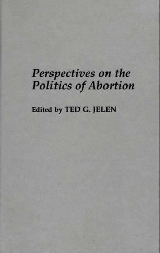 Паперова книга «Perspectives on the Politics of Abortion», автор Тед Г. Джелен - фото №1