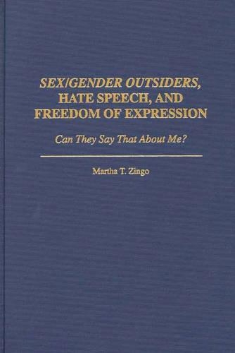 Паперова книга «Sex/Gender Outsiders, Hate Speech, and Freedom of Expression: Can They Say That About Me?», автор Марта Т. Зінго - фото №1