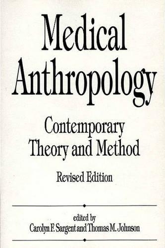 Бумажная книга «Medical Anthropology: Contemporary Theory and Method», авторов Кэролин Ф. Сарджент, Т. М. Джонсон - фото №1