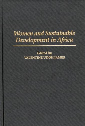 Бумажная книга «Women and Sustainable Development in Africa», автор Валентин У. Джеймс - фото №1