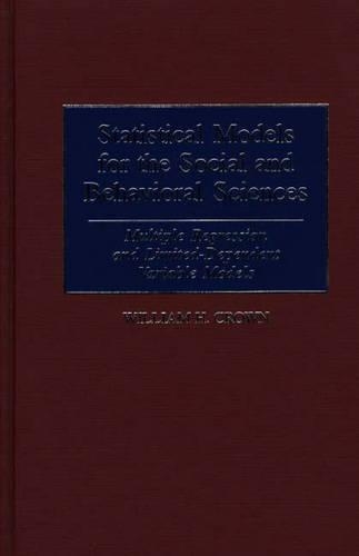 Паперова книга «Statistical Models for the Social and Behavioral Sciences: Multiple Regression and Limited-Dependent Variable Models», автор Вільям Х. Краун - фото №1