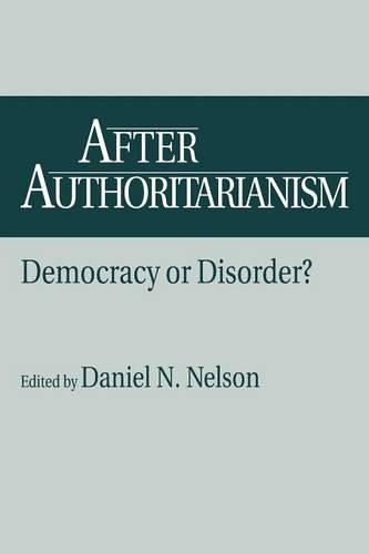 Бумажная книга «After Authoritarianism: Democracy or Disorder?», автор Дэниел Нельсон - фото №1