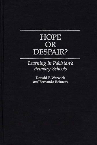 Бумажная книга «Hope or Despair?: Learning in Pakistan's Primary Schools», авторов Дональд П. Уорвик, Фернандо Реймерс - фото №1