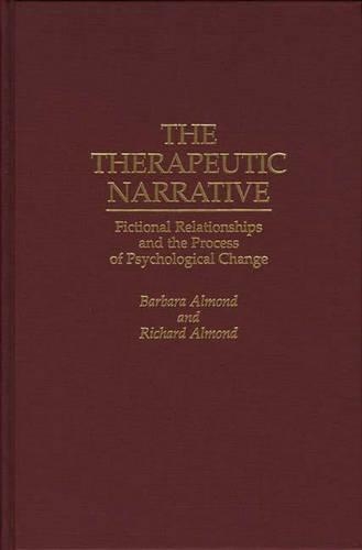 Бумажная книга «The Therapeutic Narrative: Fictional Relationships and the Process of Psychological Change», авторов Барбара Алмонд, Ричард Алмонд - фото №1