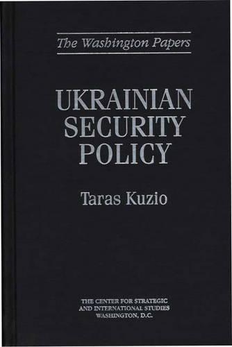 Паперова книга «Ukrainian Security Policy», автор Тарас Кузіо - фото №1