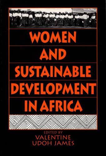 Бумажная книга «Women and Sustainable Development in Africa», автор Валентин У. Джеймс - фото №1
