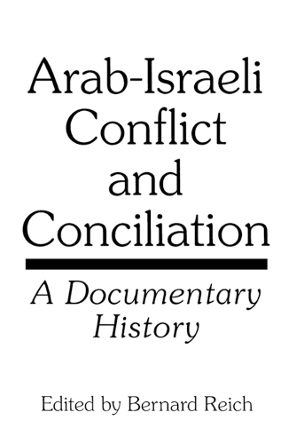 Бумажная книга «Arab-Israeli Conflict and Conciliation: A Documentary History», автор Бернард Райх - фото №1