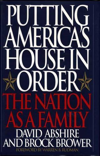 Бумажная книга «Putting America's House in Order: The Nation as a Family», авторов Брок Брауэр, Дэвид Абшир - фото №1