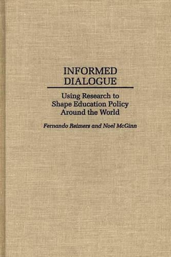 Бумажная книга «Informed Dialogue: Using Research to Shape Education Policy Around the World», авторов Фернандо Реймерс, Ноэль Макгинн - фото №1