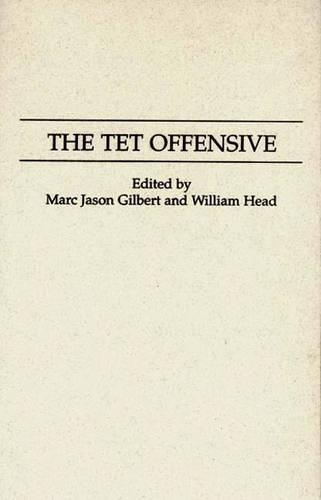 Бумажная книга «The Tet Offensive», авторов Марк Дж. Гилберт, Уильям П. Хэд - фото №1
