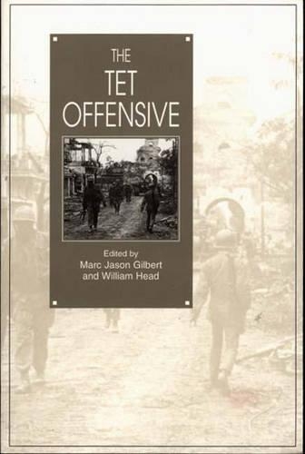 Бумажная книга «The Tet Offensive», авторов Марк Дж. Гилберт, Уильям П. Хэд - фото №1