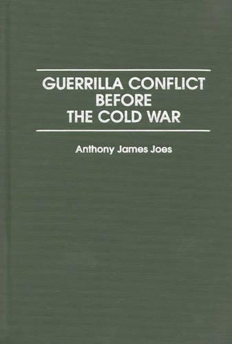 Паперова книга «Guerrilla Conflict Before the Cold War», автор Ентоні Дж. - фото №1