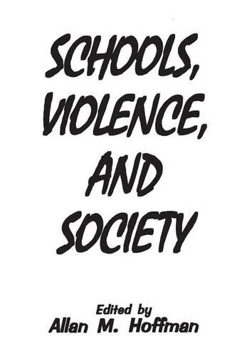 Бумажная книга «Schools, Violence, and Society», автор Аллан М. Хоффман - фото №1