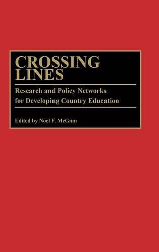 Паперова книга «Crossing Lines: Research and Policy Networks for Developing Country Education», автор Ноель МакҐінн - фото №1