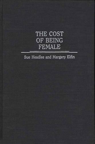 Паперова книга «The Cost of Being Female», авторів Марджері Ельфін, Сью Хедлі - фото №1