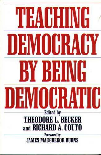 Бумажная книга «Teaching Democracy by Being Democratic», авторов Ричард А. Коуто, Тед Беккер - фото №1