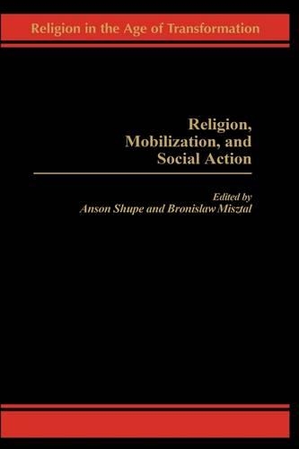 Бумажная книга «Religion, Mobilization, and Social Action», авторов Энсон Шупе, Бронислав Мишталь - фото №1