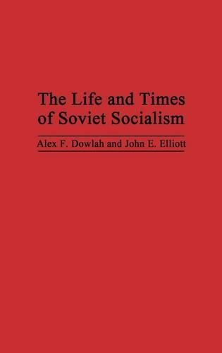 Паперова книга «The Life and Times of Soviet Socialism», авторів Абу Ф. Даулах, Джон Е. Елліот - фото №1