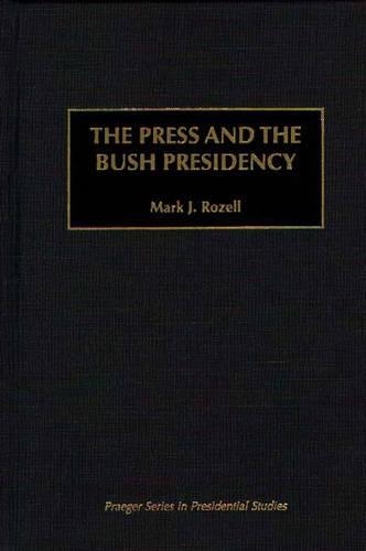 Паперова книга «The Press and the Bush Presidency», автор Марк Дж. Розелл - фото №1