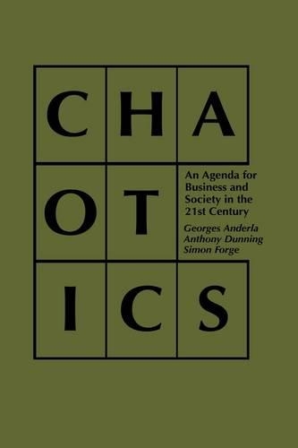 Бумажная книга «Chaotics: An Agenda for Business and Society in the 21st Century», авторов Энтони Даннинг, Жорж Андерла, Саймон Фордж - фото №1