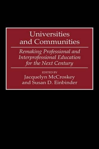 Паперова книга «Universities and Communities: Remaking Professional and Interprofessional Education for the Next Century», авторів Жаклін Маккроскі, Сюзан Д. Ейнбіндер - фото №1