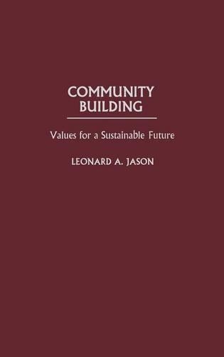 Бумажная книга «Community Building: Values for a Sustainable Future», автор Леонард Джейсон - фото №1