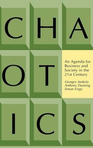 Бумажная книга «Chaotics: An Agenda for Business and Society in the 21st Century», авторов Энтони Даннинг, Жорж Андерла, Саймон Фордж - фото №1