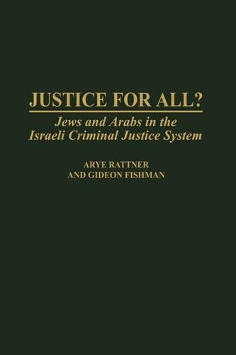 Паперова книга «Justice for All?: Jews and Arabs in the Israeli Criminal Justice System», авторів Ар'є Раттнер, Гедеон Фішман - фото №1