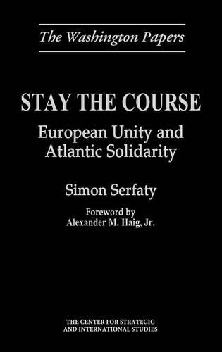 Бумажная книга «Stay the Course: European Unity and Atlantic Solidarity», автор Саймон Серфати - фото №1