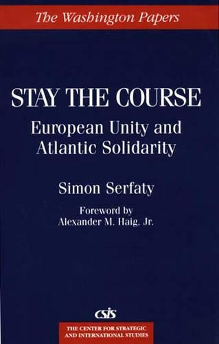 Бумажная книга «Stay the Course: European Unity and Atlantic Solidarity», автор Саймон Серфати - фото №1