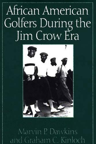 Бумажная книга «African American Golfers During the Jim Crow Era», авторов Грэм Кинлох, Марвин П. Докинз - фото №1
