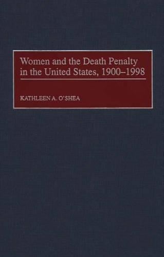 Бумажная книга «Women and the Death Penalty in the United States, 1900-1998», автор Кэтлин О'Ши - фото №1