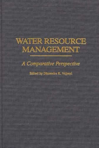 Бумажная книга «Water Resource Management: A Comparative Perspective», автор Дхирендра К. Ваджпейи - фото №1