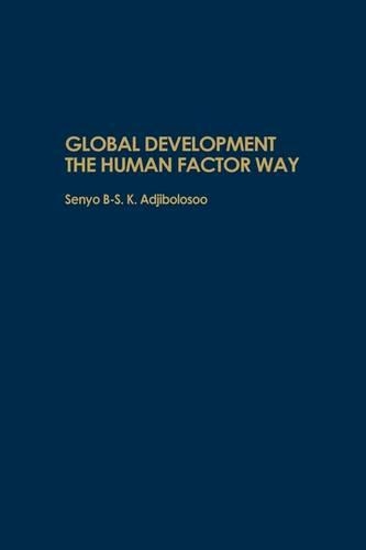 Паперова книга «Global Development the Human Factor Way», автор Сеньйо Б.-С. К. Аджиболосу - фото №1