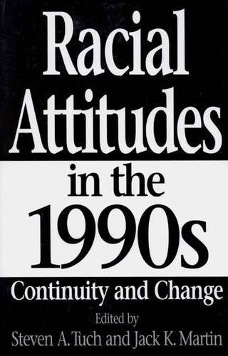 [object Object] «Racial Attitudes in the 1990s: Continuity and Change», авторів Джек Мартін, Стівен А. Туч - фото №1