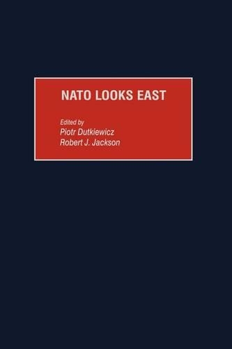 Паперова книга «NATO Looks East», авторів Пьотр Дуткевич, Роберт Джексон - фото №1