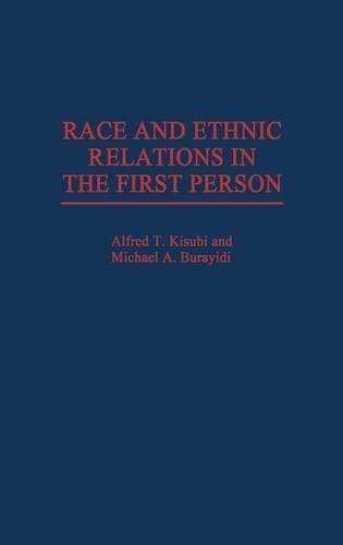 Паперова книга «Race and Ethnic Relations in the First Person», авторів Альфред Кісубі, Майкл А. Бурайіді - фото №1
