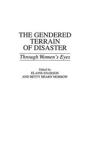 Паперова книга «The Gendered Terrain of Disaster: Through Women's Eyes», авторів Бетті Морроу, Елейн Енарсон - фото №1