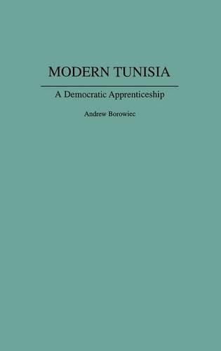 Бумажная книга «Modern Tunisia: A Democratic Apprenticeship», автор Эндрю Боровиц - фото №1