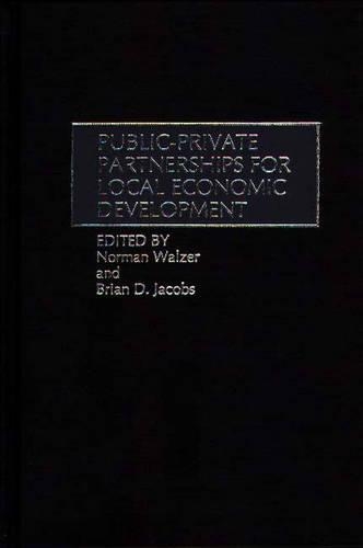 Паперова книга «Public-Private Partnerships for Local Economic Development», авторів Брайан Д. Джейкобс, Норман Вальзер - фото №1