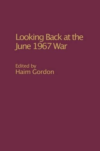 Бумажная книга «Looking Back at the June 1967 War», автор Хаим Гордон - фото №1