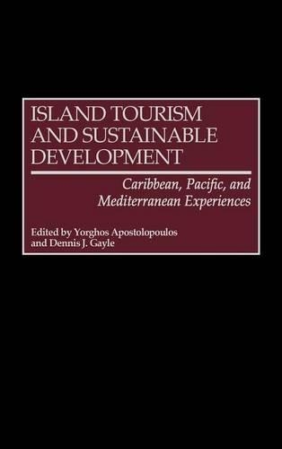 Паперова книга «Island Tourism and Sustainable Development: Caribbean, Pacific, and Mediterranean Experiences», авторів Денніс Дж. Гейл, Йоргос Апостолопулос - фото №1