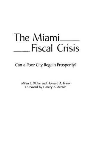 Бумажная книга «The Miami Fiscal Crisis: Can a Poor City Regain Prosperity?», авторов Говард А. Фрэнк, Милан Дж. Длухи - фото №1